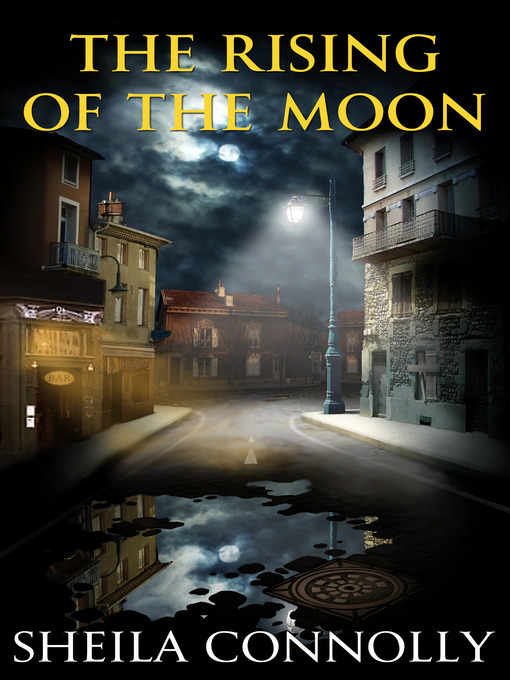 Title details for The Rising of the Moon by Sheila Connolly - Wait list
